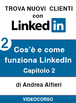 02 cosè e come funziona Linkedin capitolo 2