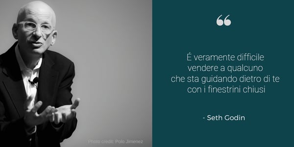 11 citazioni di Seth Godin, tratte da “Vendere come un essere umano”