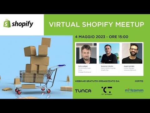 Shopify Meetup Maggio 2023 | By ICT Sviluppo & Tunca