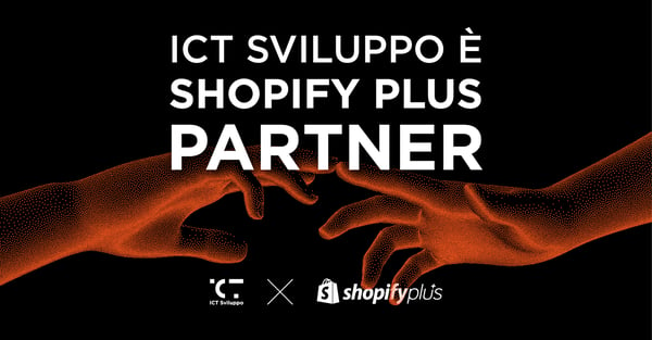 ICT Sviluppo è Shopify Plus Partner agency